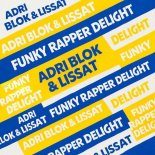 Lissat, Adri Block - Funky Rapper Delight