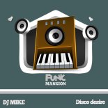 Dj Mike - Disco Desire (Original Mix)
