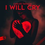 Carlos Tafalla - I Will Cry