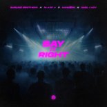 Sunlike Brothers x Blaze U x Sandëro x Carl Lazy - Say It Right (Extended Mix)