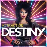 Attraction - Destiny (Extended Mix)