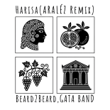 Beard2Beard, GATA BAND - Harisa (Araléz Remix)
