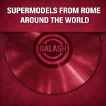 Supermodels from Rome - Around The World