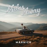 Marnick - Miles Away