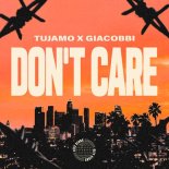 Tujamo, GIACOBBI - Don't Care (Extended Mix)