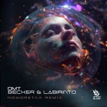 Becker & Labirinto - DMT (Nomoretax Remix)