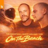 The Rocketman & Sacha Harland Feat. York - On The Beach