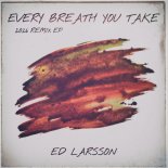 Ed Larsson - Every Breath You Take (Synchronicity Dance Remix)