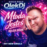 Młoda Jesteś! original Premiere my song 20.03.26 OlekDj