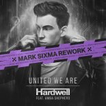 Hardwell feat. Amba Shepherd - United We Are (Mark Sixma Extended Rework)