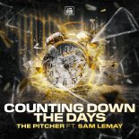 The Pitcher Feat. Sam Lemay - Counting Down The Days (Extended Mix)