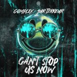 Complex & Jur Terreur - Can't Stop Us Now (Extended Mix)