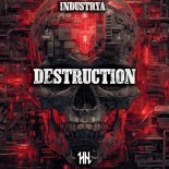 Industrya - DESTRUCTION (Original Mix)