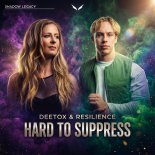Deetox & Resilience - Hard To Suppress (Extended)