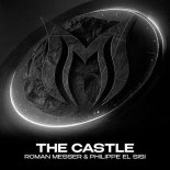 Roman Messer & Philippe El Sisi - The Castle (Original Mix)