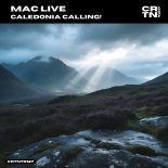 Mac Live - Caledonia Calling! (Original Mix)