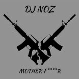 Dj.Noz - Mother Fucker (Original Mix)
