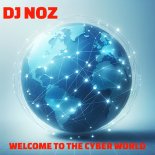Dj.Noz - Welcome To The Cyber World (Original Mix)