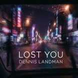 Dennis Landman - Lost You