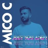Mico C - Just you and I