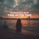 Alosa & Elle Blue - Time After Time