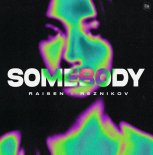 RAISEN & Reznikov - Somebody