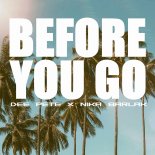 Dee Pete & Nika Barlak - Before You Go