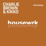 DJ Charlie Brown, DJ Kikko - I Got Feeling (Original Mix)