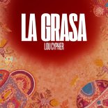 Lou Cypher - La Grasa (Original Mix)