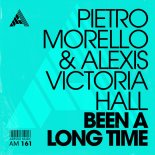 Pietro Morello, Alexis Victoria Hall - Been A Long Time (Extended Mix)