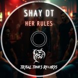 Shay dT - Her Rules (Original Mix)