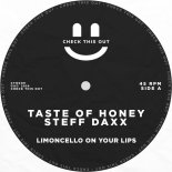 Steff Daxx, Taste Of Honey (IT) - Limoncello on Your Lips (Extended Mix)