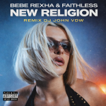 Bebe Rexha & Faithless - New Religion 2026 (Remix Dj John VDW)