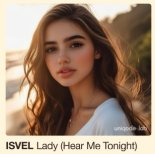 ISVEL - Lady (Hear Me Tonight)