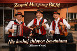 Zespół Muzyczny BKM  - Nie kochaj chłopca Sowiniana (Albatros Cover)
