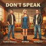 Vadim Adamov, Hardphol & MVRGØ - Don't Speak