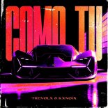TREVØLX & KXNO1X - COMO TU