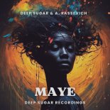 Deep Sugar & A. Rassevich - MAYE