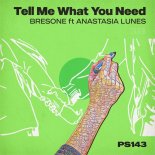 Bresone Feat. Anastasia Lunes - Tell Me What You Need (Extended Mix)