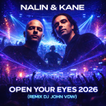 Nalin & Kane - Open Your Eyes 2026 (Remix Dj John VDW)