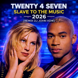 Twenty 4 Seven - Slave To The Music 2026 (Remix Dj John VDW)