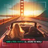 Kandi & Fitch & Highpass - All Around The World