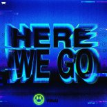 VINAI - Here We Go (Radio Edit)