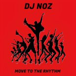 Dj.Noz - Move To The Rhythm (Original Mix)