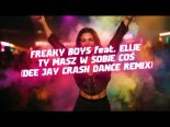 Freaky Boys feat. Ellie - Ty Masz W Sobie Coś (Dee Jay Crash Dance Remix)