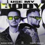 Burak Yeter, Tommy Veanud - Use My Body