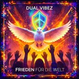 Dual Vibez - Frieden Fuer Die Welt (Club Mix)