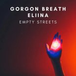 Gorgon Breath & Eliina - Empty Streets