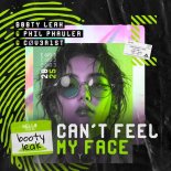 BOOTY LEAK, Phil Phauler & CØV3R1st - Can't Feel My Face