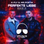 K-Fly & Mr.Poetik - Perfekte Liebe (Martinbepunkt Remix)